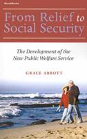 From Relief to Social Security: The Development of the New Public Welfare Service