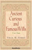 Ancient Curious and Famous Wills