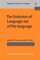 The Evolution of Language Out of Pre-Language