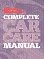 Popular Mechanics Complete Car Care Manual