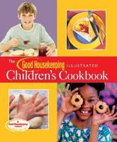 The Good Housekeeping Illustrated Children's Cookbook