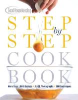 Good Housekeeping Step By Step Cookbook