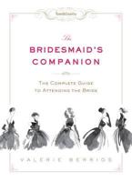 The Bridesmaid's Companion