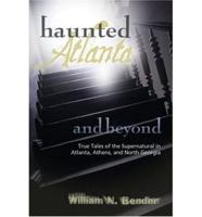 Haunted Atlanta and Beyond