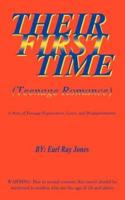 Their First Time: Teenage Romance: A Story of Teenage Experiences, Loves, and Disappointments