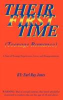 Their First Time: Teenage Romance: A Story of Teenage Experiences, Loves, and Disappointments