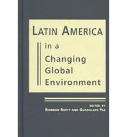 Latin America in a Changing Global Environment