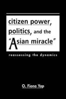 Political Economy, Citizen Power, and the "Asian Miracle"