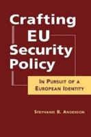Crafting EU Security Policy