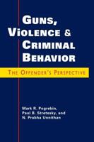 Guns, Violence, and Criminal Behavior