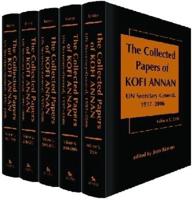 The Collected Papers of Kofi Annan, UN Secretary-General, 1997-2006