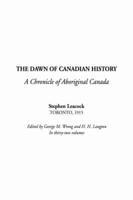 Dawn of Canadian History, the