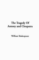 The Tragedy of Antony and Cleopatra