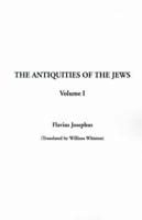 Antiquities of the Jews, the. v. I