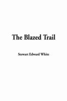 The Blazed Trail, the