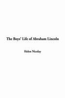 The Boys' Life of Abraham Lincoln, the