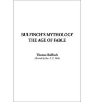 Bulfinch's Mythology, the Age of Fable