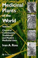 Medicinal Plants of the World Volume 3