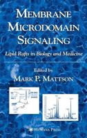 Membrane Microdomain Signaling : Lipid Rafts in Biology and Medicine