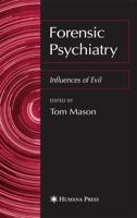 Forensic Psychiatry : Influences of Evil