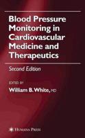 Blood Pressure Monitoring in Cardiovascular Medicine and Therapeutics