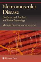 Neuromuscular Disease : Evidence and Analysis in Clinical Neurology