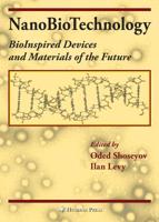 NanoBioTechnology : BioInspired Devices and Materials of the Future