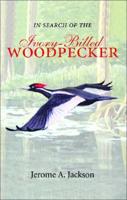 In Search of the Ivory-Billed Woodpecker