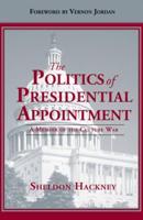 The Politics of Presidential Appointment