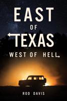 East of Texas, West of Hell
