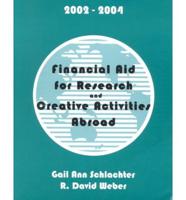 Financial Aid for Research and Creative Activities Abroad, 2002-2004