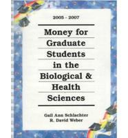 Money for Graduate Students in the Biological & Health Sciences, 2005-2007