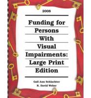 Funding for Persons with Visual Impairments 2008