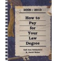 How to pay for your law degree, 3rd ed., 2008-2010