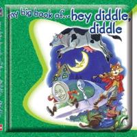 My Big Book of Hey Diddle, Diddle