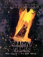 Orpheus Shadow Games