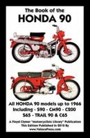 BOOK OF THE HONDA 90 ALL MODELS UP TO 1966 INCLUDING TRAIL