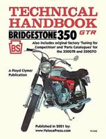 BRIDGESTONE MOTORCYCLES  350GTR & 350GTO TECHNICAL HANDBOOK, TUNING FOR COMPETITION AND PARTS CATALOGUES