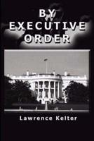 By Executive Order