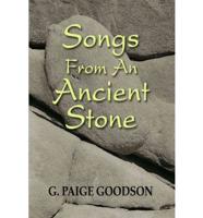 Songs from an Ancient Stone