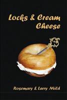 Locks and Cream Cheese