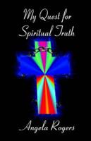 My Quest for Spiritual Truth