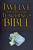 Twelve Theophanic Teachings of the Bible
