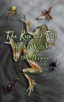 The Rise and Fall of the Witch on the Bayou