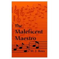 The Maleficent Maestro