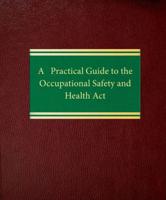 A Practical Guide to the Occupational Safety and Health Act