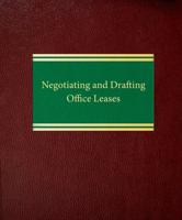 Negotiating and Drafting Office Leases