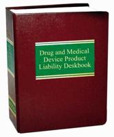 Drug and Medical Device Product Liability Deskbook