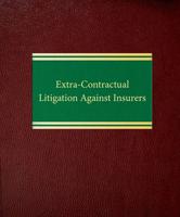 Extra-Contractual Litigation Against Insurers