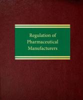 Regulation of Pharmaceutical Manufacturers